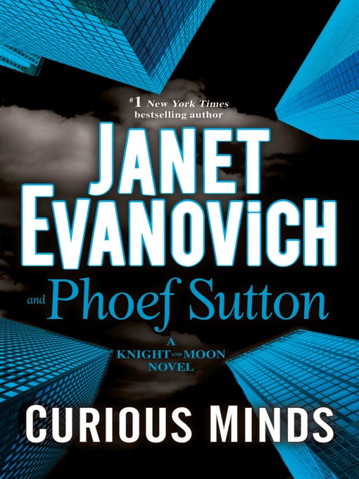 Title details for Curious Minds by Janet Evanovich - Available